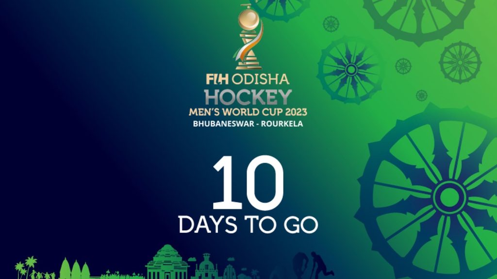 FIH Odisha Hockey Men’s World Cup 2023 Bhubaneswar-Rourkela: 10 Days To Go!